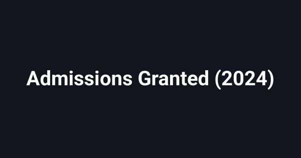Admissions Granted (2024)