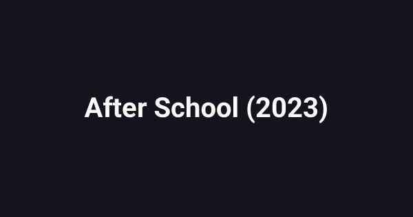 After School (2023)