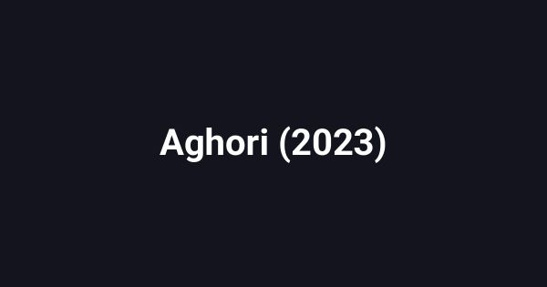 Aghori (2023)