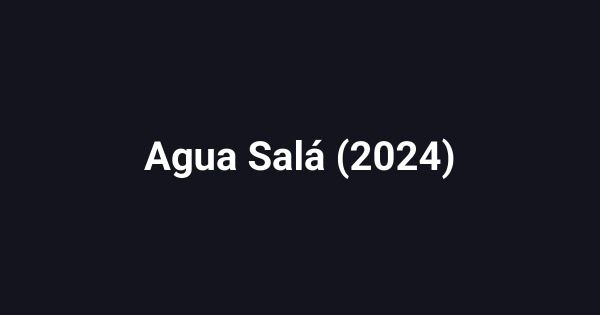 Agua Salá (2024)