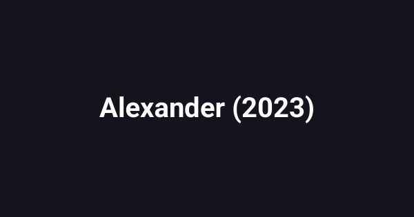 Alexander (2023)