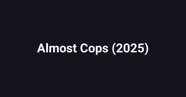 Almost Cops (2025)