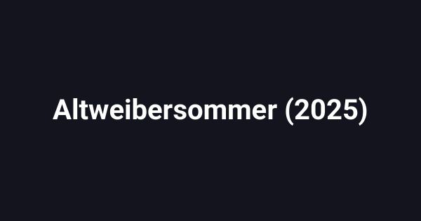 Altweibersommer (2025)