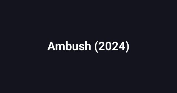 Ambush (2024)