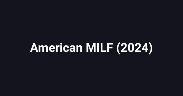 American MILF (2024)
