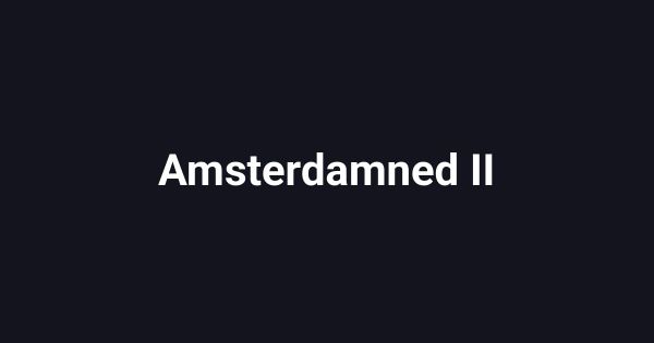 Amsterdamned II