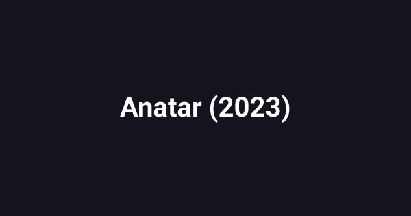 Anatar (2023)