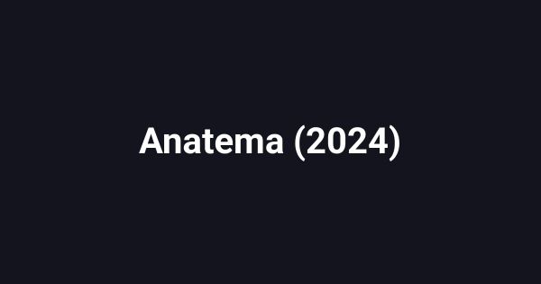 Anatema (2024)