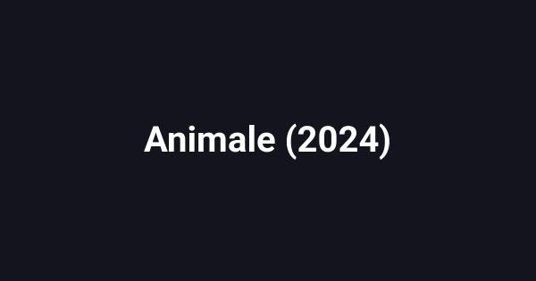 Animale (2024)