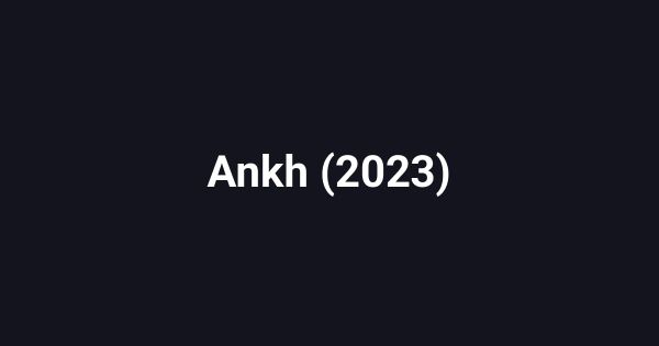 Ankh (2023)