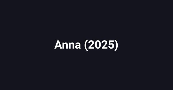 Anna (2025)