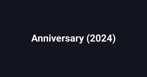 Anniversary (2024)