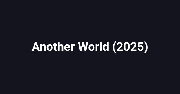 Another World (2025)