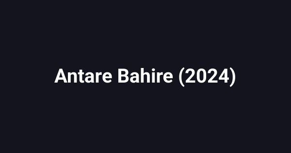 Antare Bahire (2024)