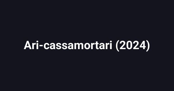 Ari-cassamortari (2024)