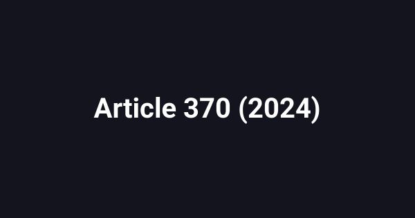 Article 370 (2024)