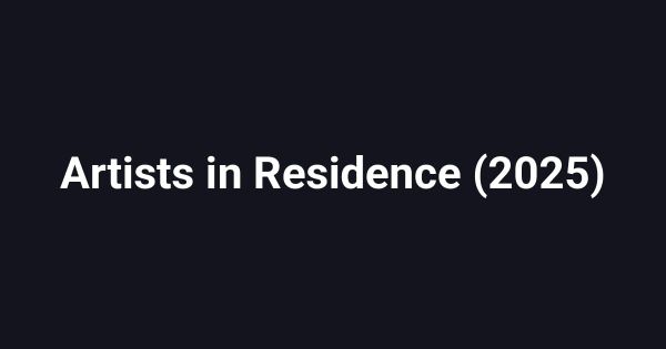 Artists in Residence (2025)
