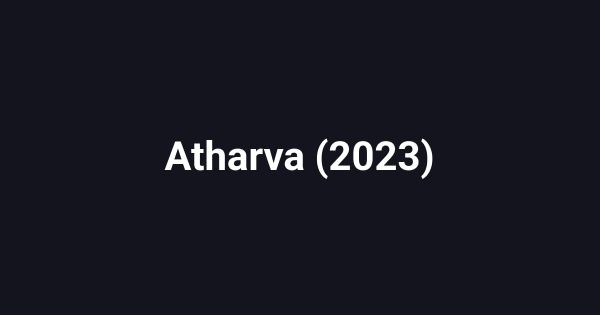 Atharva (2023)