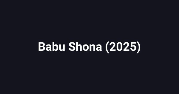 Babu Shona (2025)