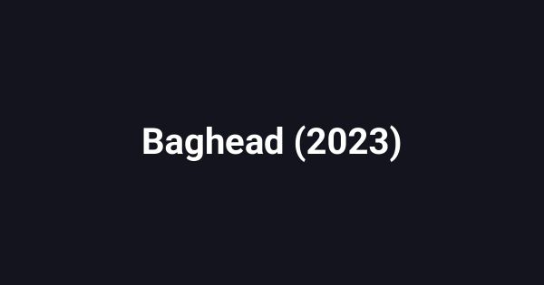 Baghead (2023)