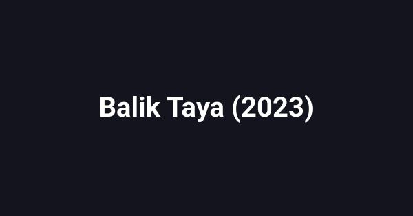 Balik Taya (2023)
