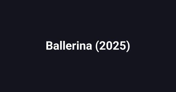 Ballerina (2025)