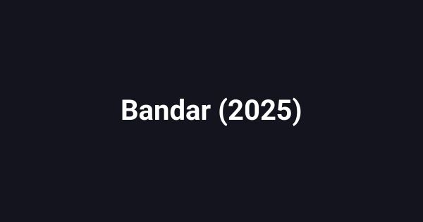 Bandar (2025)