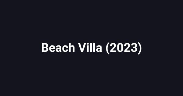 Beach Villa (2023)