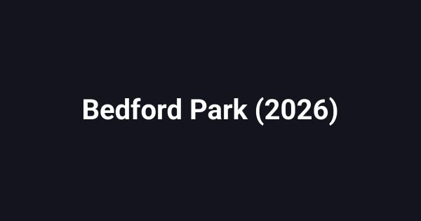 Bedford Park (2026)