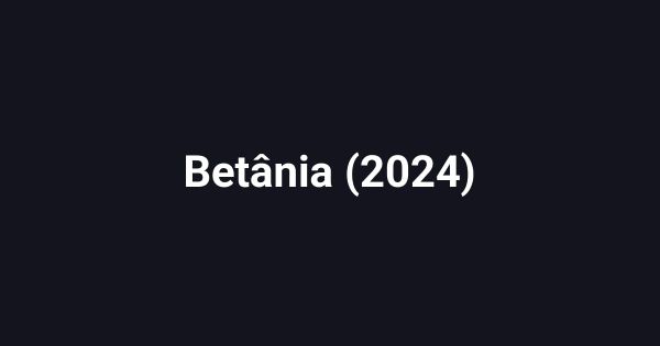 Betânia (2024)