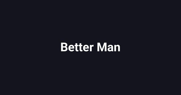 Better Man