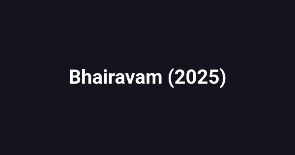 Bhairavam (2025)
