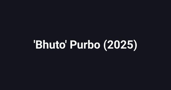 'Bhuto' Purbo (2025)