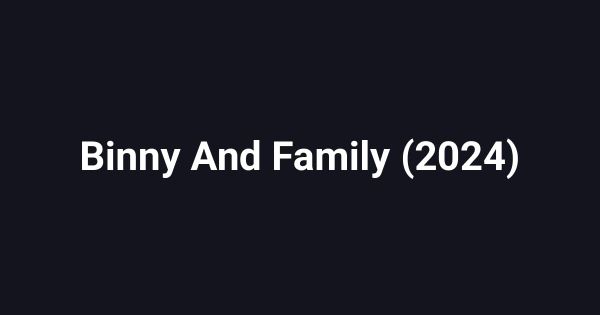 Binny And Family (2024)