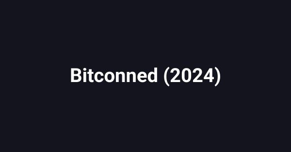 Bitconned (2024)