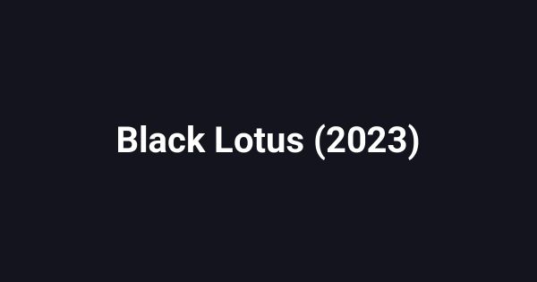 Black Lotus (2023)