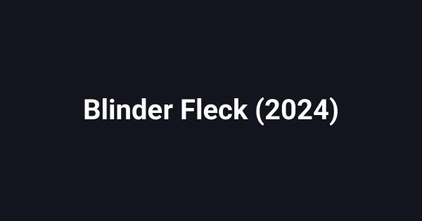 Blinder Fleck (2024)