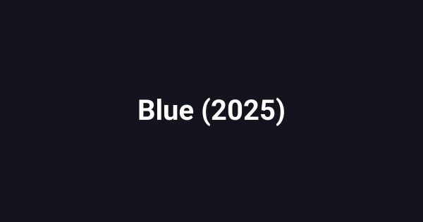 Blue (2025)