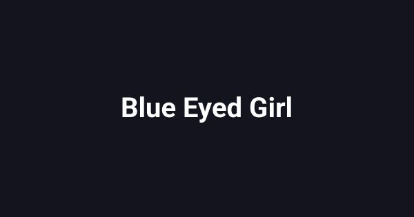 Blue Eyed Girl