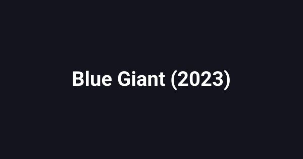 Blue Giant (2023)