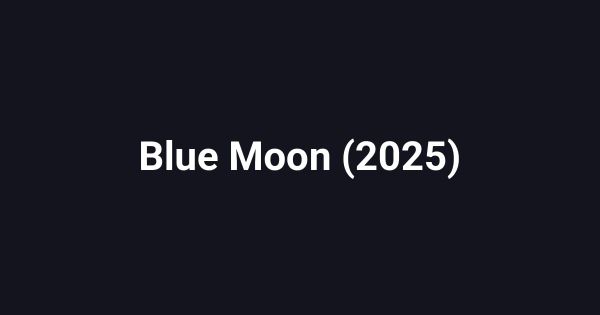 Blue Moon (2025)
