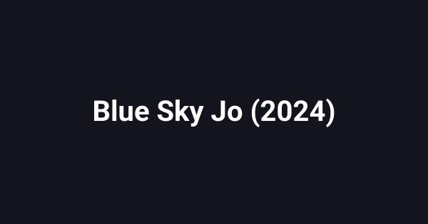 Blue Sky Jo (2024)