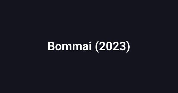 Bommai (2023)