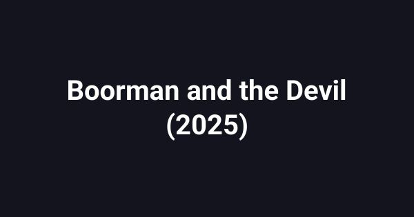 Boorman and the Devil (2025)