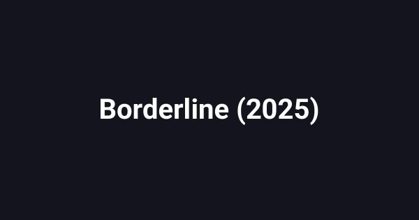 Borderline (2025)
