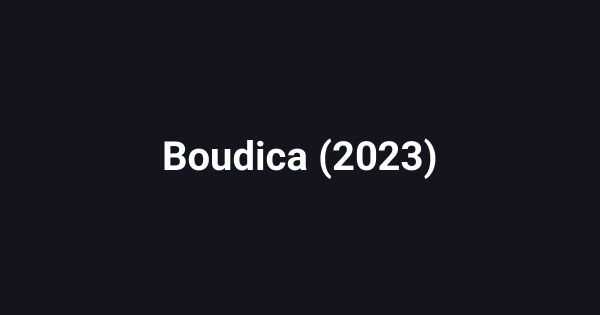Boudica (2023)