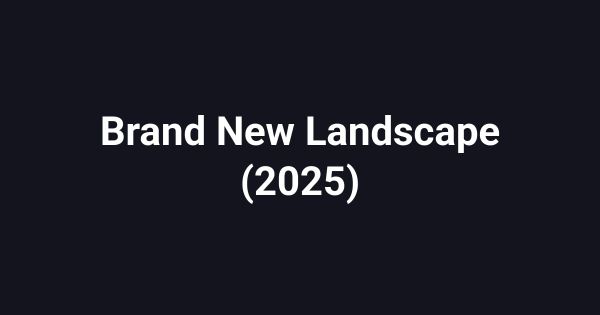 Brand New Landscape (2025)