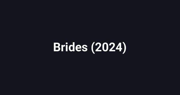 Brides (2024)