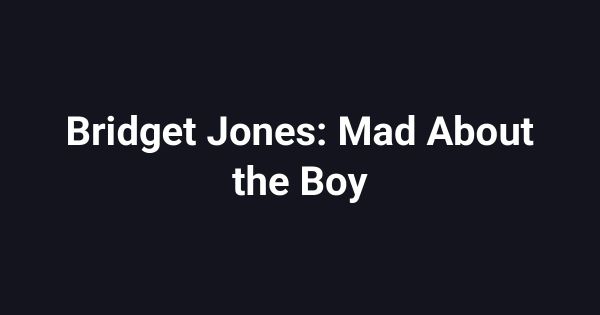 Bridget Jones: Mad About the Boy