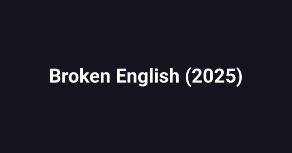 Broken English (2025)